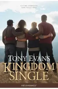 Kingdom Single: Living Complete and Fully Free