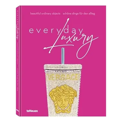 Everyday Luxury: Beautiful Ordinary Objects