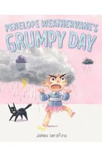 Penelope Weathervane's Grumpy Day