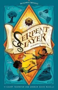The Serpent Slayer and the Scroll of Riddles: The Kámbur Chronicles (Series Title)