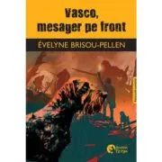 Vasco, mesager pe front. Editie bilingva franceza-romana