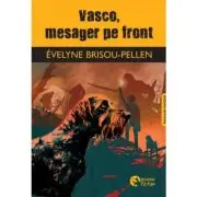 Vasco, mesager pe front. Editie bilingva franceza-romana