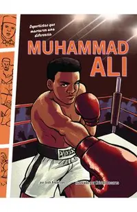 Muhammad Ali: Deportistas Que Marcaron Una Diferencia (Athletes Who Made a Difference)