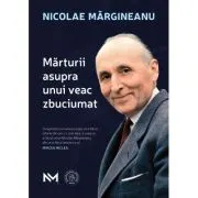 Marturii asupra unui veac zbuciumat