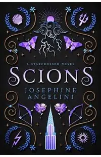 Scions: A Starcrossed Novel