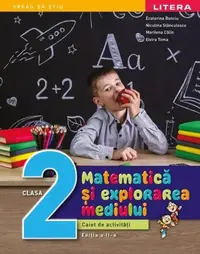 Matematică și explorarea mediului. Clasa a II-a - Paperback brosat - Gabriela Bărbulescu, Alina Carmen Birta, Ana-Maria Cănăvoiu, Mihaela Cârja, Elena Niculae