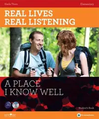 Real Lives, Real Listening - A Place I Know Well - Elementary Student’s Book + CD: A2