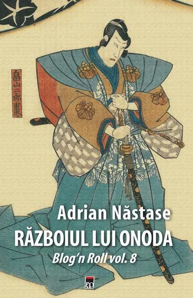 Războiul lui Onoda - Paperback brosat - Adrian Năstase