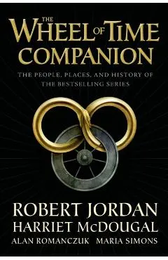 The Wheel of Time Companion: The People, Places, and History of the Bestselling Series