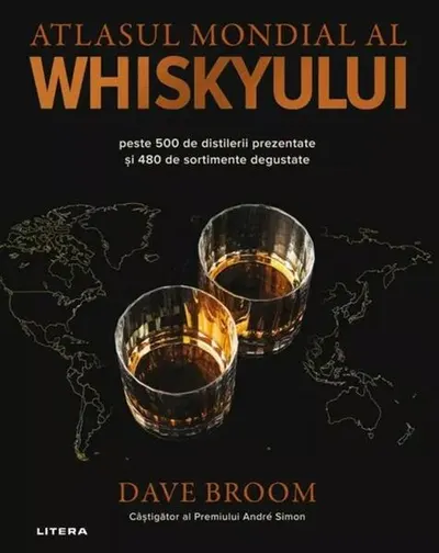 Atlasul mondial al whiskyului - Hardcover - Dave Broom