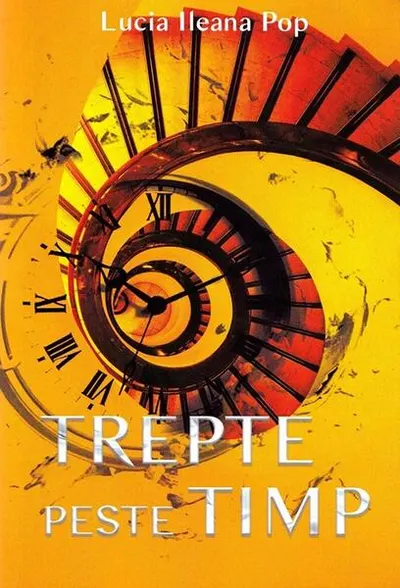 Trepte peste timp - Paperback brosat - Lucia Ileana Pop