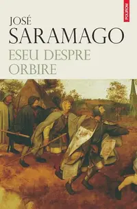 Eseu despre orbire - Paperback brosat - José Saramago