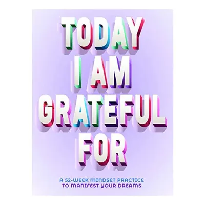 Today I Am Grateful For