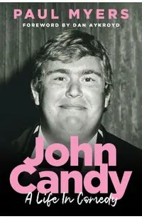 John Candy: A Life in Comedy