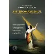 Antiromanismul. De la nedreptate istorica la denunt cultural