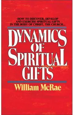 Dynamics of Spiritual Gifts