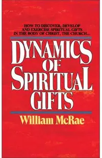 Dynamics of Spiritual Gifts