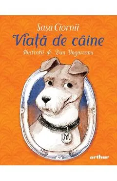 Viata de caine. Jurnalul minunatului si extraordinarului foxterier Miki, prietenul tuturor copiilor