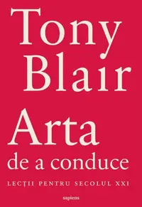 Arta de a conduce. Lecții pentru secolul XXI