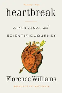 Heartbreak: A Personal and Scientific Journey