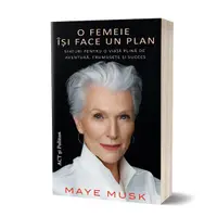 O femeie își face un plan: Sfaturi pentru o viață plină de aventură, frumusețe și succes - Paperback - Maye Musk