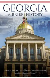 Georgia: A Brief History, Second Edition, Expanded and Updated
