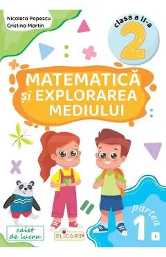 Matematica si explorarea mediului - Clasa 2 Partea 1 - Caiet (I)