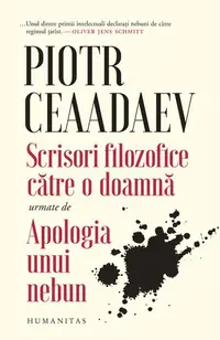 Scrisori filozofice către o doamnă - Paperback brosat - Piotr Ceaadaev