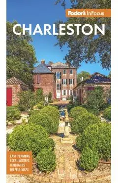 Fodor's Infocus Charleston: With Hilton Head and the Lowcountry