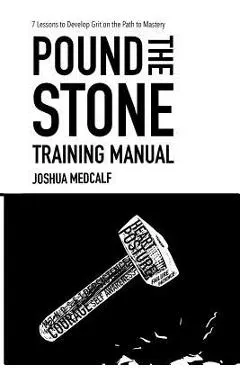 Pound The Stone Training Manual