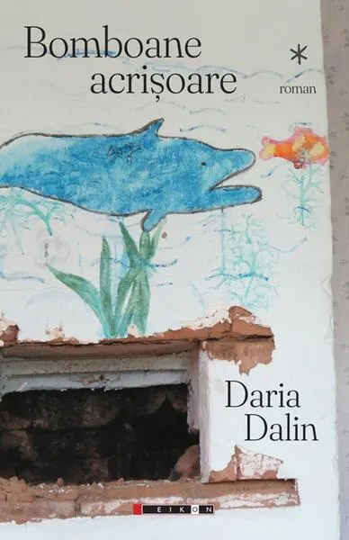 Bomboane acrișoare - Paperback brosat - Daria Dalin