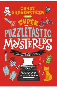 Super Puzzletastic Mysteries: Short Stories for Young Sleuths from Mystery Writers of America