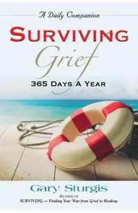 Surviving Grief: 365 Days a Year