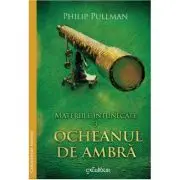 Materiile intunecate (III). Ocheanul de ambra
