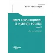 Drept constitutional si institutii politice. Volumul 2. Editia a 4-a