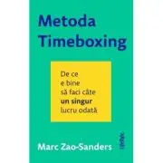 Metoda Timeboxing. De ce e bine sa faci cate un singur lucru odata