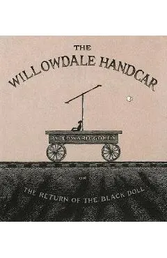 The Willowdale Handcar: Or the Return of the Black Doll