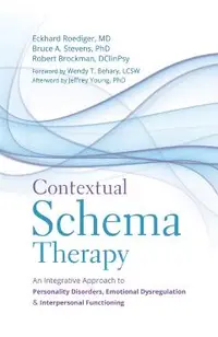 Contextual Schema Therapy: An Integrative Approach to Personality Disorders, Emotional Dysregulation, and Interpersonal Functioning