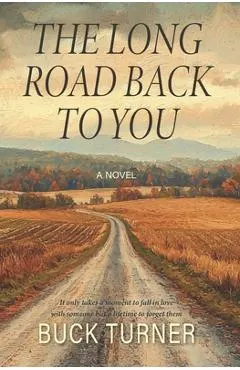 The Long Road Back to You