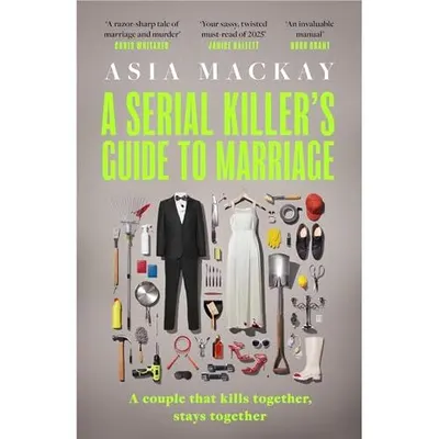 A Serial Killer's Guide to Marriage Meet Your New Favourite Darkly Funny and Relatable Couple in the Best Thriller Of 2025