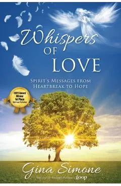 Whispers of Love: Spirit's Messages from Heartbreak to Hope