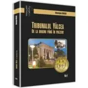 Tribunalul Valcea. De la origini pana in prezent