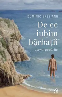 De ce iubim bărbații - Paperback brosat - Dominic Brezianu