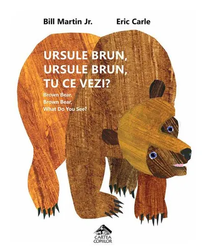 Ursule brun, ursule brun, tu ce vezi? / Brown Bear, Brown Bear, What Do You See? - Paperback brosat - Bill Martin Jr.
