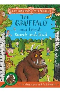 The Gruffalo and Friends Search and Find: With Seventeen Super Scenes and Over 120 Things to Spot!