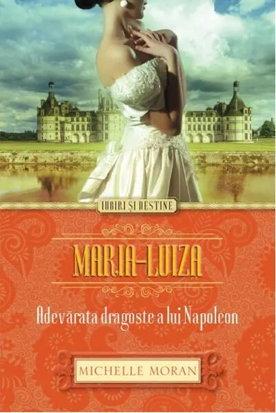 Maria-Luiza - Paperback brosat - Michelle Moran