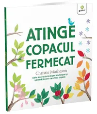 Atinge copacul fermecat - Paperback brosat - Christie Matheson