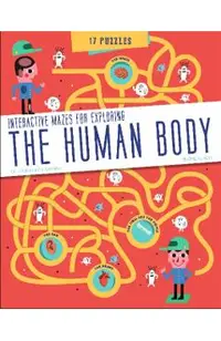 The Human Body: Interactive Mazes for Exploring