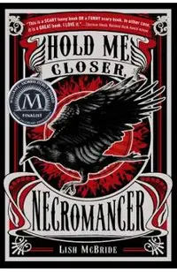 Hold Me Closer, Necromancer