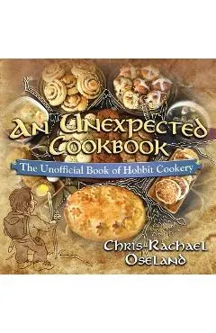 An Unexpected Cookbook: The Unofficial Book of Hobbit Cookery